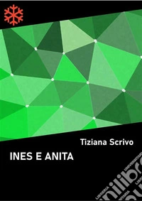 Ines e Anita. E-book. Formato Mobipocket ebook