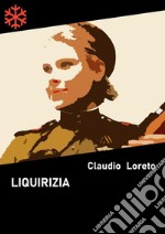 Liquirizia. E-book. Formato Mobipocket ebook