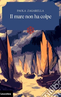 Il mare non ha colpe. E-book. Formato EPUB ebook