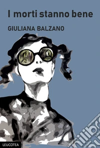 I morti stanno bene. E-book. Formato EPUB ebook