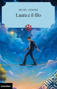 Laura e il filo. E-book. Formato EPUB ebook