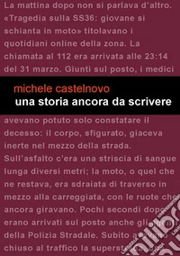Una storia ancora da scrivere. E-book. Formato EPUB ebook