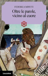Oltre le parole, vicino al cuore. E-book. Formato EPUB ebook