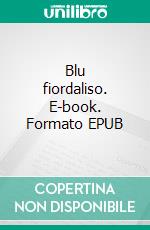 Blu fiordaliso. E-book. Formato EPUB ebook