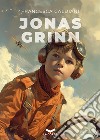 Jonas Grinn. E-book. Formato EPUB ebook di Francesca Caldiani