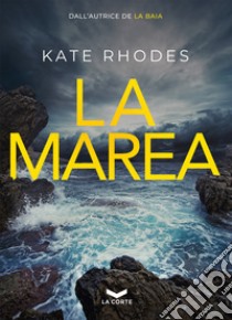 LA MAREA. E-book. Formato EPUB ebook di Kate Rhodes