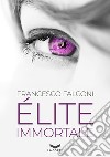 Élite Immortale. E-book. Formato EPUB ebook