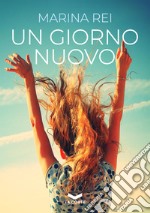 Un giorno nuovo. E-book. Formato EPUB