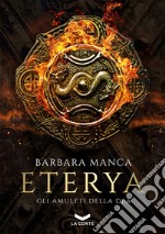 ETERYA: Gli amuleti della Dea. E-book. Formato EPUB