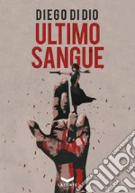 Ultimo Sangue. E-book. Formato EPUB ebook