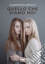 Quello che siamo noi. E-book. Formato EPUB ebook