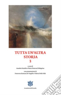 Tutta un'altra storia 3: I racconti finalisti del concorso Che Storia! Edizione 2019-2020. E-book. Formato PDF ebook di Amedeo Feniello