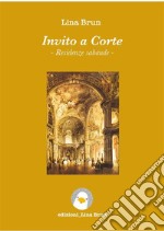 Invito a corte - Residenze Sabaude. E-book. Formato EPUB