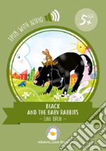 Black and the baby rabbitswith audio. E-book. Formato EPUB ebook