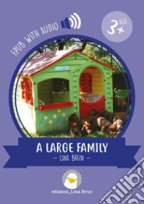 A large familywith audio. E-book. Formato EPUB ebook di Lina Brun