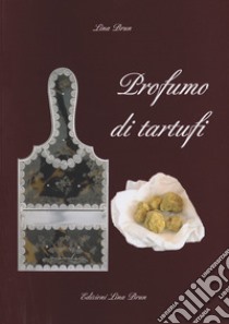 Profumo di tartufi. E-book. Formato Mobipocket ebook di Lina Brun