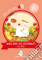 Alice and the vegetableswith audio. E-book. Formato EPUB ebook