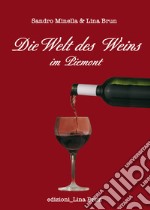 Die Welt des Weins im Piemont. E-book. Formato EPUB ebook