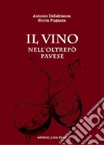 Il vino nell&apos;Oltrepò Pavese. E-book. Formato EPUB ebook