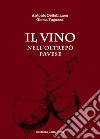 Il vino nell&apos;Oltrepò Pavese. E-book. Formato EPUB ebook