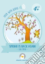 Spring is back againwith audio. E-book. Formato EPUB ebook