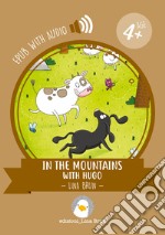 In the mountains with Hugowith audio. E-book. Formato EPUB ebook