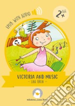 Victoria and musicwith audio. E-book. Formato EPUB ebook