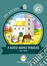 A horse named Paradise - EPUB WITH AUDIO. E-book. Formato EPUB ebook