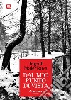 Dal mio punto di vista. E-book. Formato EPUB ebook