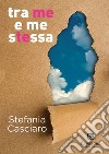 Tra me e ME (sTEssa). E-book. Formato EPUB ebook