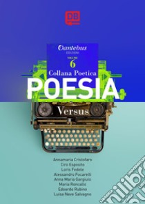 Collana Poetica Versus vol. 6. E-book. Formato EPUB ebook di Valentina Bottini