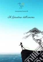 Il Giardino dell&apos;Anima. E-book. Formato EPUB ebook