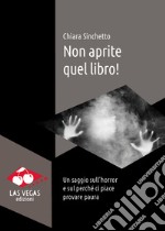 Non aprite quel libro!Un saggio sull&apos;horror e sul perché ci piace provare paura. E-book. Formato EPUB ebook