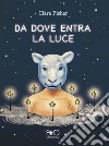 Da dove entra la luce. E-book. Formato EPUB ebook