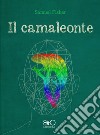 Il camaleonte. E-book. Formato EPUB ebook