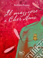 Il maggiore e Cher Ami. E-book. Formato EPUB ebook