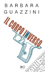 Il corpo inverso. E-book. Formato EPUB ebook