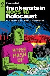 Frankenstein goes to holocaust: Mostri sonori, hyper mash-up, audio espropri. E-book. Formato EPUB ebook