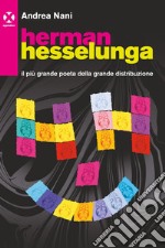 Herman Hesselunga: Il più grande poeta della grande distribuzione. E-book. Formato EPUB