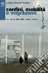 Confini, mobilità e migrazioni: Una cartografia dello spazio europeo. E-book. Formato EPUB ebook