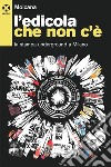 L’edicola che non c’è: La stampa underground a Milano. E-book. Formato EPUB ebook di Moicana