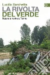 La rivolta del verde: Nature e rovine a Torino. E-book. Formato EPUB ebook