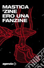 Ero una fanzine. E-book. Formato EPUB ebook