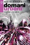 Domani urbani: Futurologia e immaginari. E-book. Formato EPUB ebook