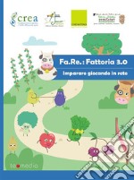 Fattorie in reteImparare giocando in rete. E-book. Formato PDF ebook