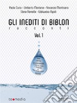 Gli inediti di Biblon Vol.1Racconti. E-book. Formato Mobipocket ebook