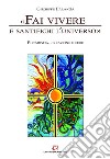 «Fai vivere e santifichi l'universo»: Eucaristia, creazione e fede. E-book. Formato EPUB ebook