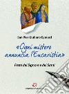 «Ogni mistero annuncia l'Eucaristia»: Feste del Signore e dei Santi. E-book. Formato EPUB ebook di Pier Giuliano Eymard