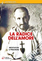 La radice dell'amore: Meditazioni e preghiere. E-book. Formato EPUB ebook