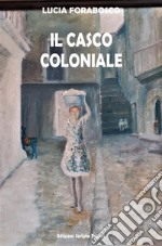 Il Casco Coloniale. E-book. Formato Mobipocket